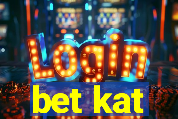 bet kat
